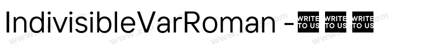 IndivisibleVarRoman 字体转换 IndivisibleVarRoman 字体转换